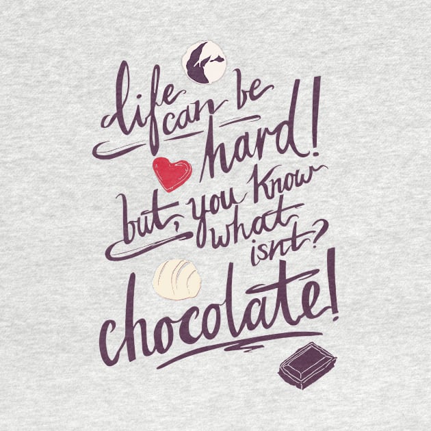 Chocolate Is Life by minniemorrisart